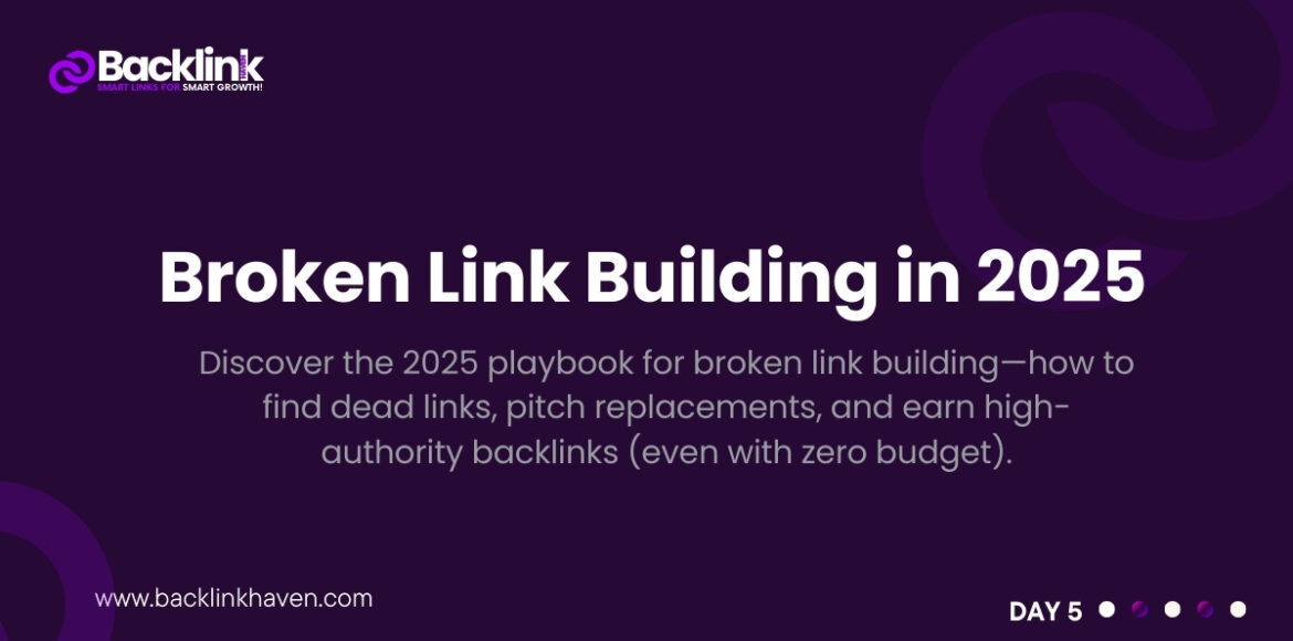 How Google Judges Backlink Quality (7) Broken Link Building in 2025: Turn Dead Links into SEO Gold (Free Tools + Scripts)
