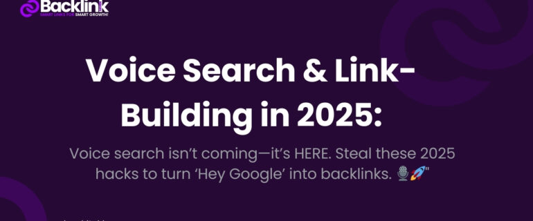 Voice Search & Link-Building: 2025’s Secret Weapon for Dominating SEO