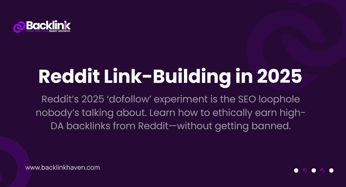 Reddit Link-Building in 2025: How to Game the ‘Dofollow’ Update for Explosive SEO Growth